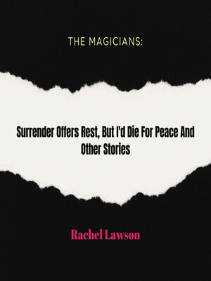 cover image of Surrender Offers Rest, But I'd Die For Peace and Other Stories